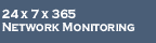 24 x 7 x 365 Monitoring